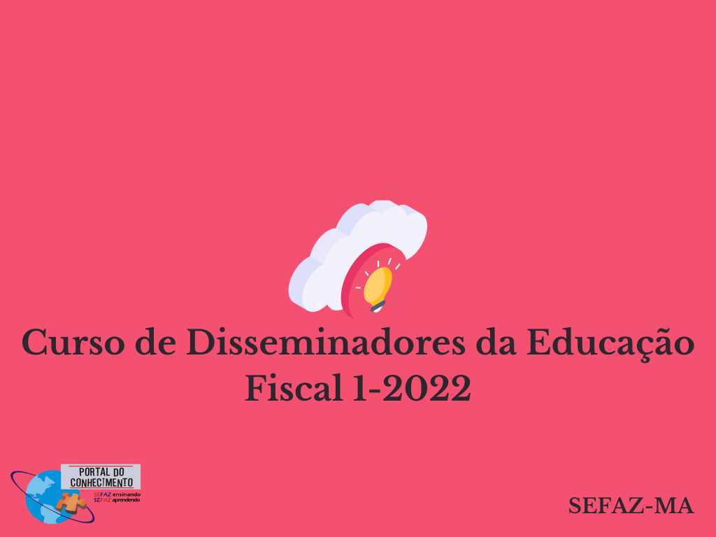 Curso de Disseminadores da Educação Fiscal 1-2022
